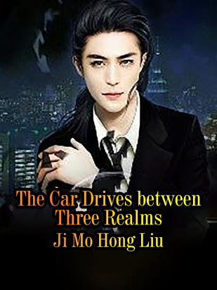 The Car Drives between Three Realms